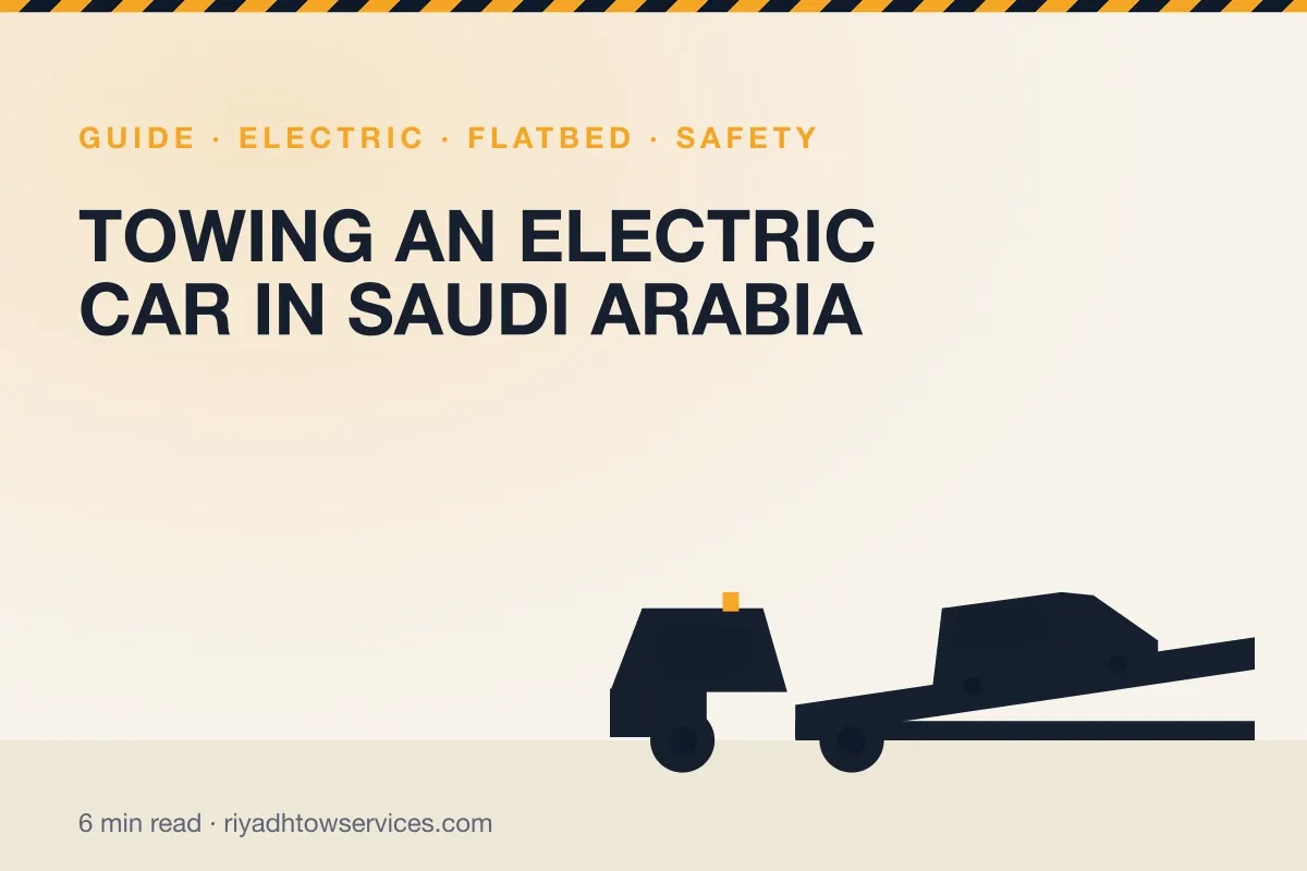 Towing an Electric Car in Saudi Arabia: Tesla, Lucid and BYD